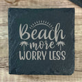 Beach More Worry Less Slate Coaster | Coastal Home Gift